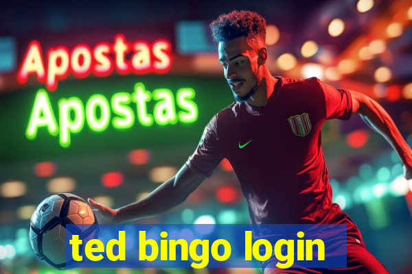 ted bingo login