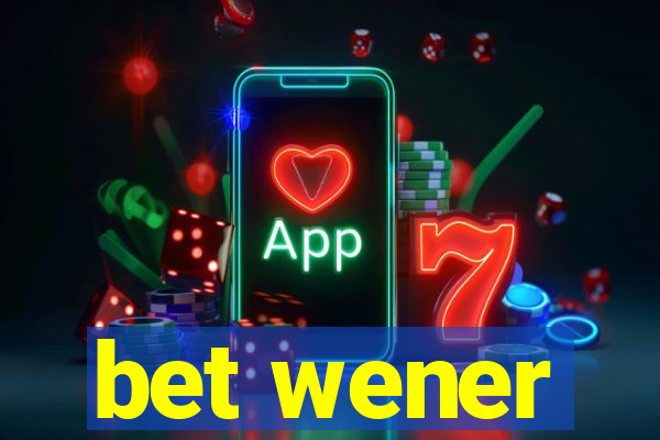 bet wener