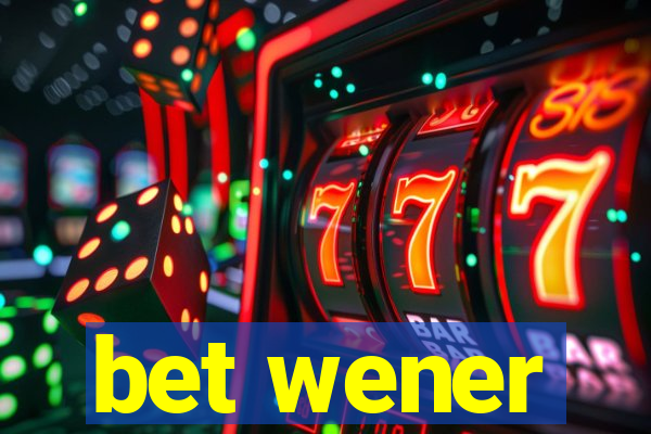 bet wener