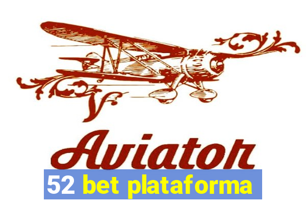 52 bet plataforma