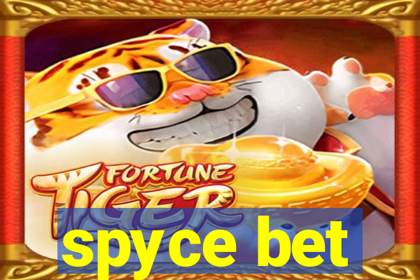 spyce bet