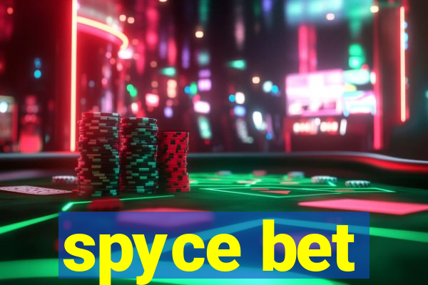 spyce bet