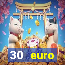 30 euro startguthaben online casino