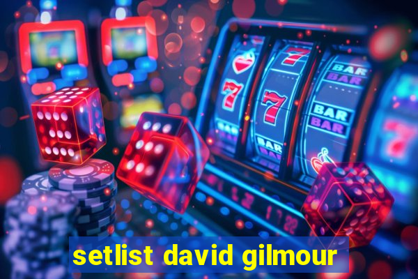 setlist david gilmour