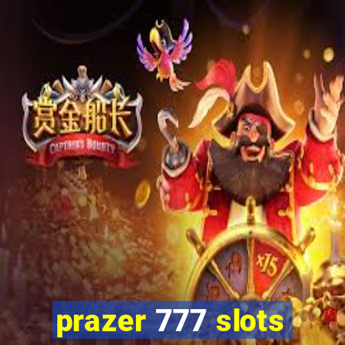 prazer 777 slots