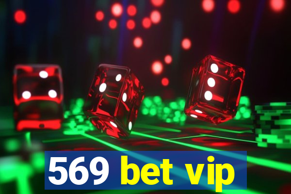 569 bet vip