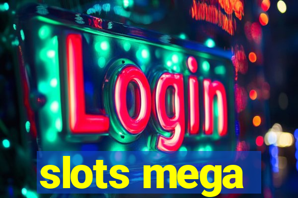 slots mega