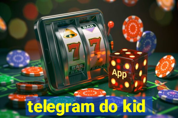 telegram do kid