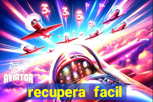 recupera facil reclame aqui