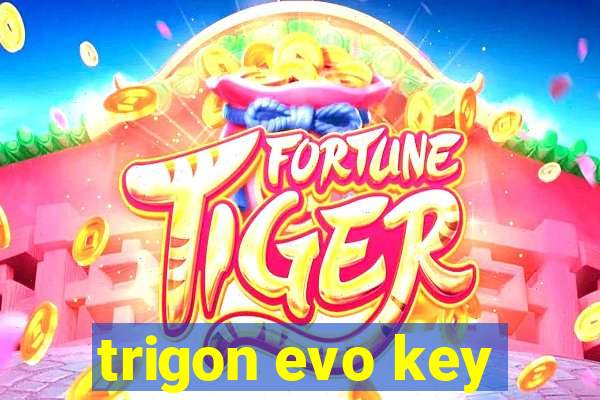 trigon evo key