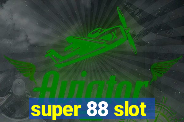 super 88 slot