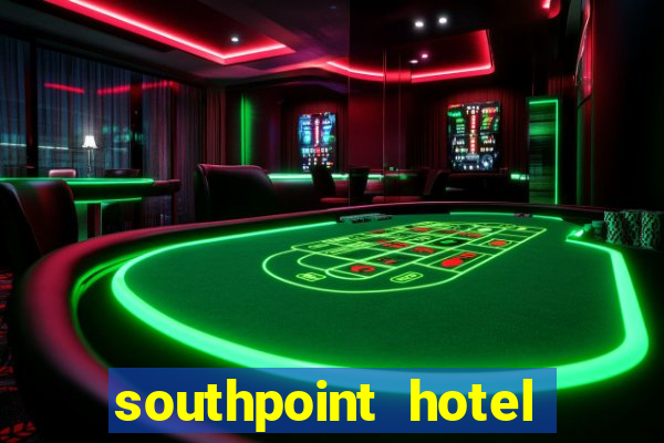 southpoint hotel and casino las vegas