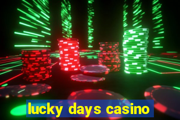 lucky days casino