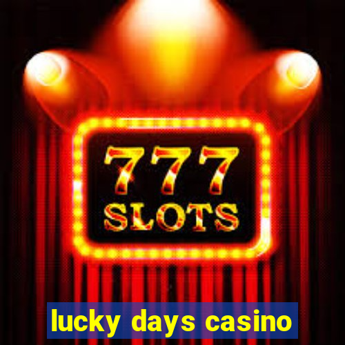 lucky days casino