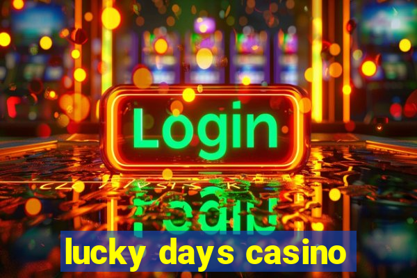 lucky days casino