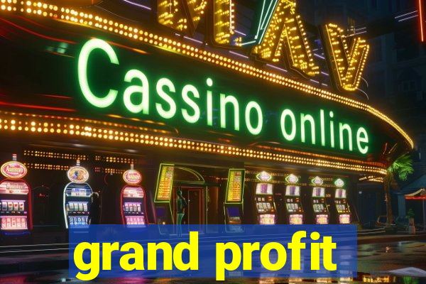 grand profit