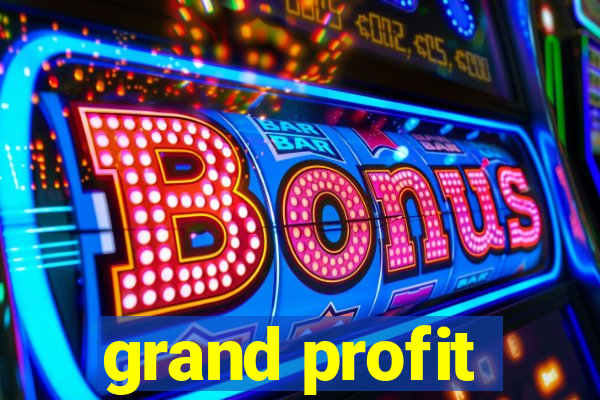 grand profit