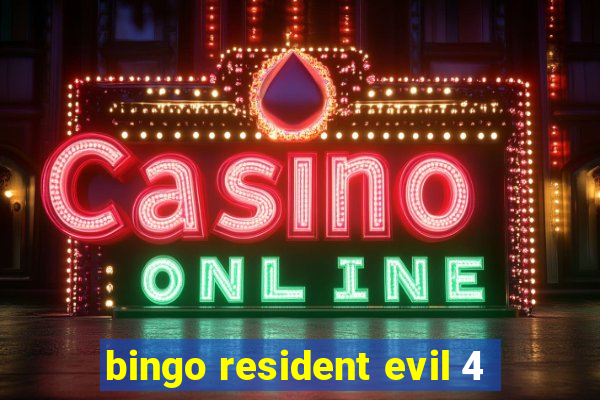 bingo resident evil 4