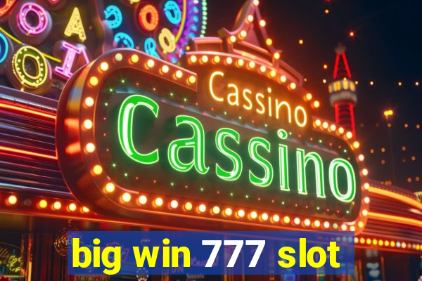 big win 777 slot