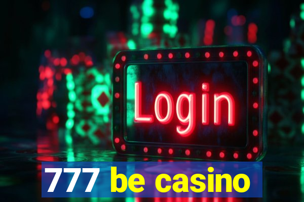 777 be casino