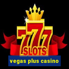 vegas plus casino