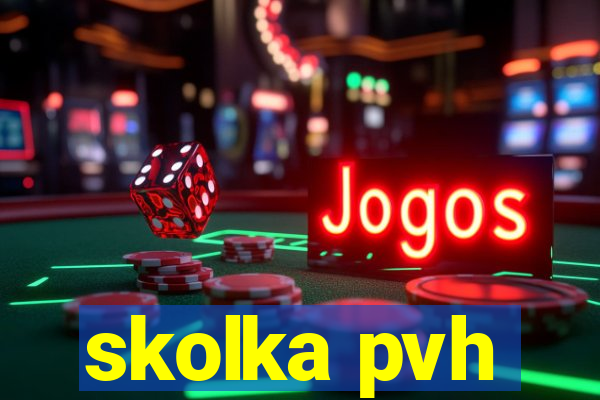 skolka pvh