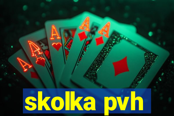 skolka pvh