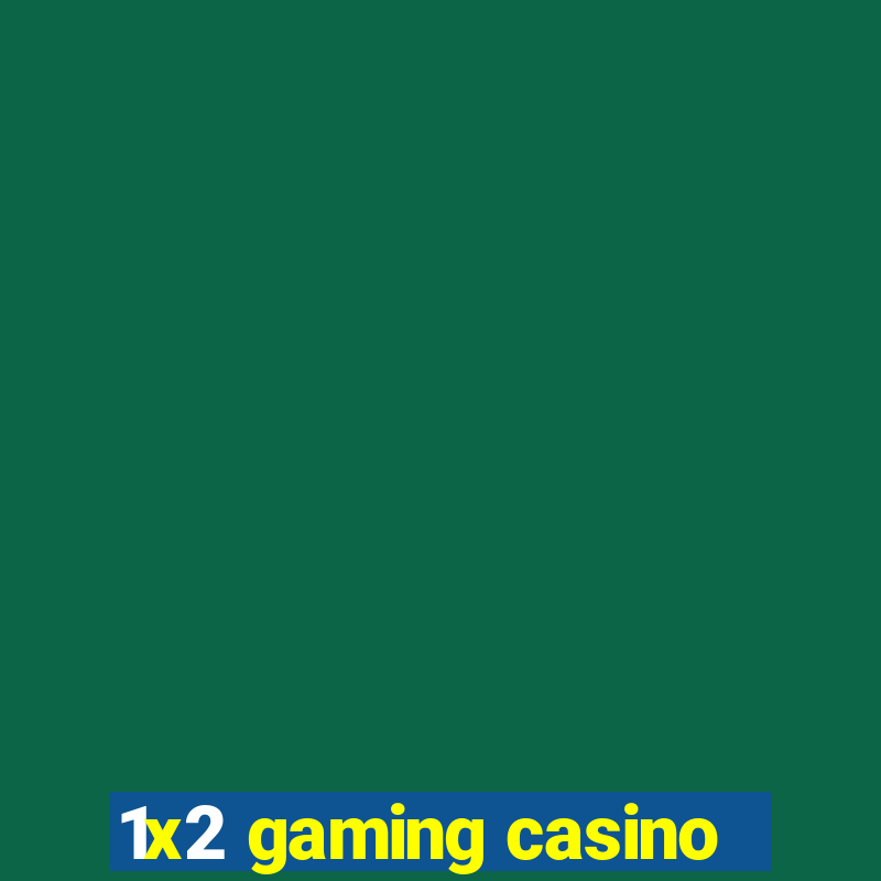 1x2 gaming casino