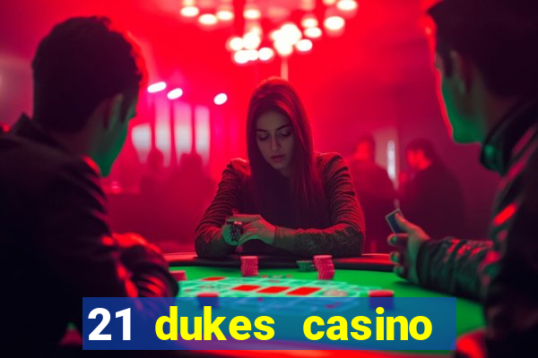 21 dukes casino play free