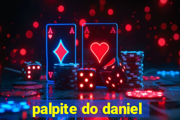 palpite do daniel