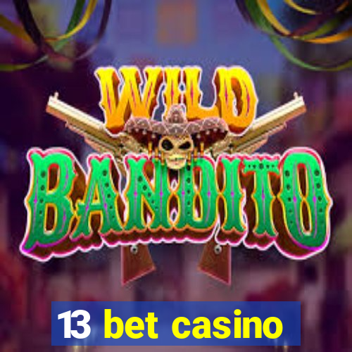 13 bet casino