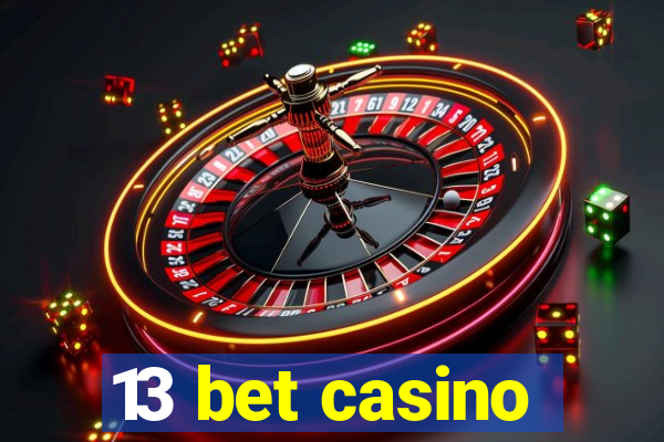 13 bet casino