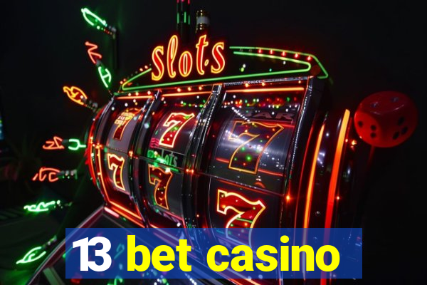 13 bet casino