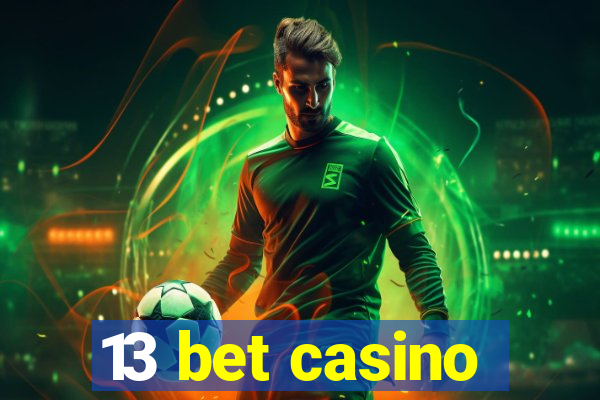 13 bet casino