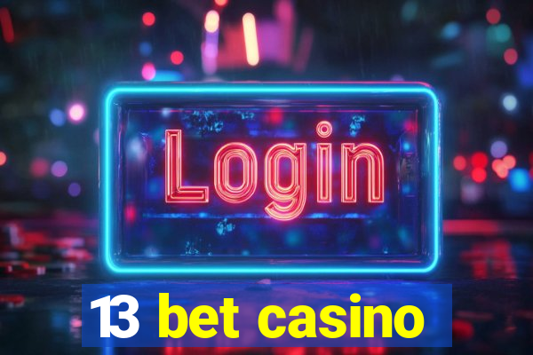 13 bet casino