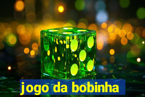 jogo da bobinha