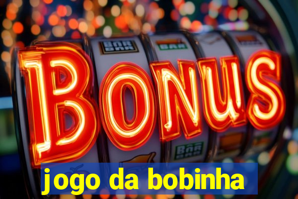 jogo da bobinha