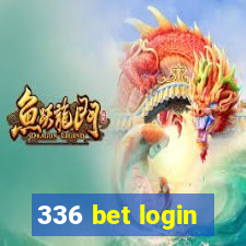 336 bet login