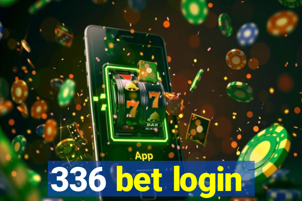 336 bet login