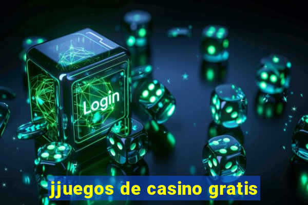 jjuegos de casino gratis