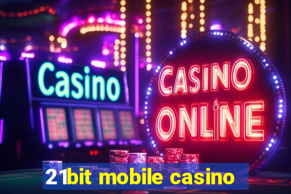 21bit mobile casino