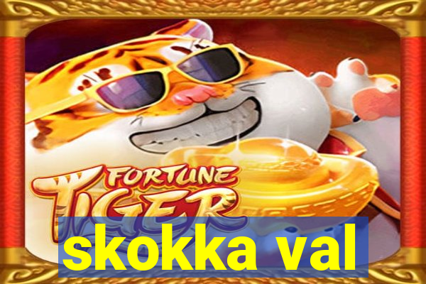 skokka val