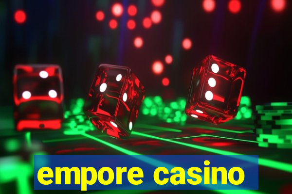 empore casino