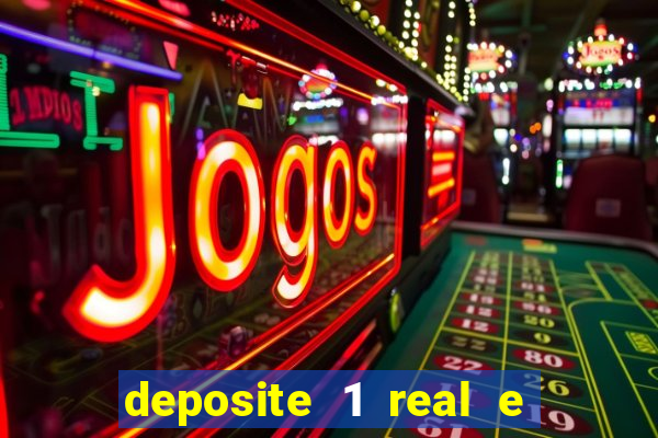 deposite 1 real e ganhe 10