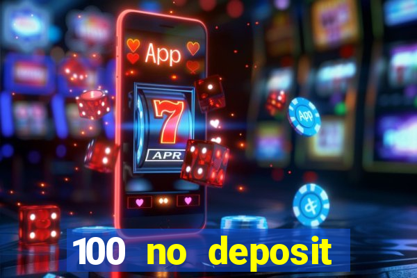 100 no deposit bonus casino