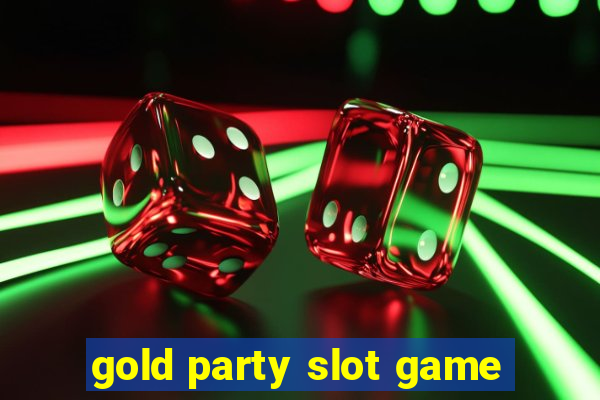 gold party slot game