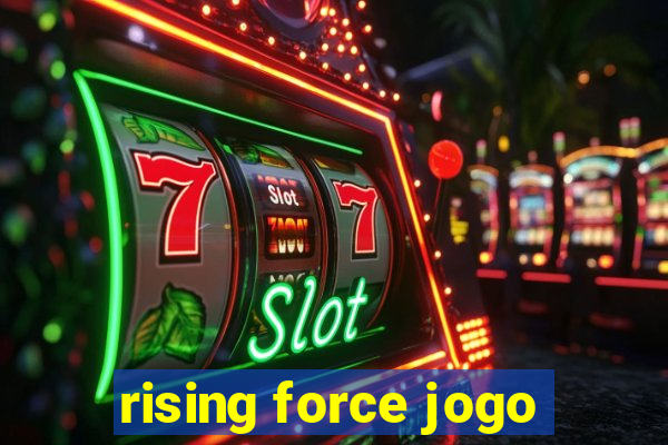 rising force jogo