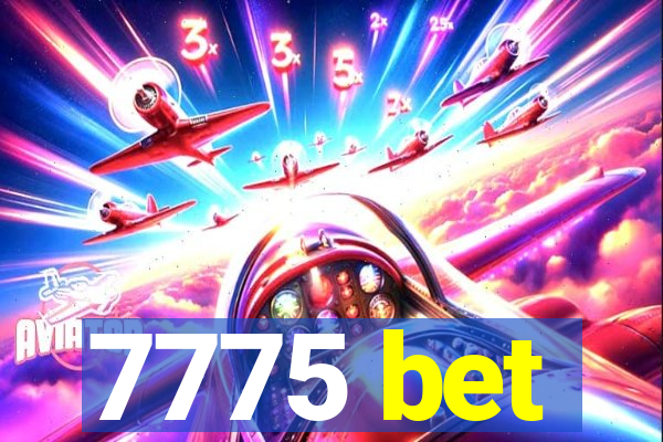 7775 bet