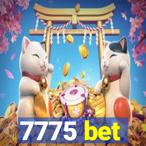 7775 bet