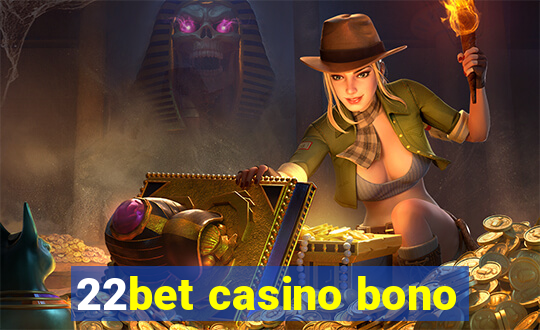 22bet casino bono